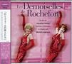 Michel Legrand: Les Demoiselles De Rochefort, CD,CD