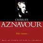 Charles Aznavour: Hier Encore: Best Of St, CD,CD