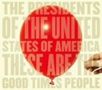 The Presidents Of The United States Of America: These Are The Good Times Peopl, CD