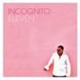 Incognito: 11, CD