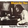 Tsuyoshi Yamamoto: Blues For Tee, CD, CD