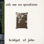 Bridget St. John: Ask Me No Questions (+2) (Papersleeve), CD