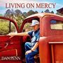 Dan Penn: Living On Mercy (Papersleeve), CD