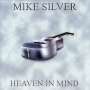 Mike Silver: Heaven In Mind, CD