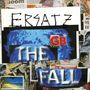 Texte "Ersatz" und "The Fall" in auffälliger, kombinierter Schrift. Collage aus Zeitungsausschnitten und Bildern im Hintergrund., LP