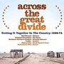 Across The Great Divide: Getting It Together In Country, 3 CDs