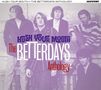 The Betterdays: Hush Your Mouth: The Betterdays Anthology, 2 CDs, 2 CDs