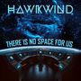 Hawkwind: There Is No Space For Us, 2 LPs