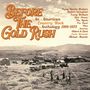 Text: "Before The Gold Rush: An American Country Rock Anthology 1966-1973." Liste von Künstlernamen. Sepia-Fotografie einer Westernsiedlung., 3 CDs