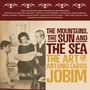 Mountains The Sun & The Sea: Art Of Antonio Carlos: Mountains The Sun & The Sea: Art Of Antonio Carlos, CD