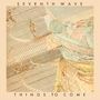 Seventh Wave: Things To Come, CD