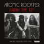 Atomic Rooster: Friday the 13TH: The BBC Sessions 1970-1991, 2 CDs, 2 CDs