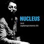 Der Text lautet: "NUCLEUS Live at Loughborough University 1976". Ein Mann mit Brille in Schwarz-Weiß., 2 CDs