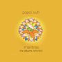 Text: "popol vuh mantras the albums 1970-1972." Bunte Blume mit Vogel in der Mitte, gelber Hintergrund., 4 CDs und 1 Blu-ray Disc