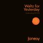 Jonesy: Waltz For Yesterday: The Recordings 1972 - 1974, CD,CD,CD