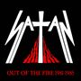 Logo: Oben in Weiß steht "SATAN" mit einem Kreuz als T. Darunter in Rot: "OUT OF THE FIRE 1981-1985". Darunter rote Flammen., 4 CDs