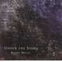 Barry Mills: Kammermusik "Under the Stars", CD