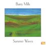 Barry Mills: Kammermusik "Summer Waves", CD