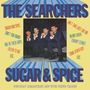 The Searchers: Sugar & Spice (remastered) (Mono), LP