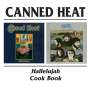 Canned Heat: Hallelujah / Cook Book, CD
