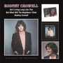 Rodney Crowell: Ain't Living Long Like This / But What Will The Neighbors Think / Rodney Crowell, 2 CDs