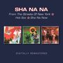 Sha Na Na: From The Streets Of NY / Hot Sox / Sha Na Now, 2 CDs