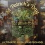 St Patrick's Day-Ultimate Irish Pub Songs, CD