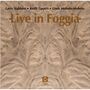 Larry Stabbins, Keith Tippett & Louis Moholo-Moholo: Live In Foggia, CD, CD