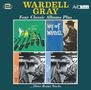 Wardell Grey: Four Classic Albums Plus, 2 CDs, 2 CDs