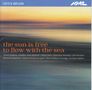 Onyx Brass - The sun is free to flow with the sea, CD