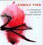 Ivo Perelman (geb. 1961): Family Ties, CD