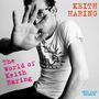 Soul Jazz Records Presents: The World Of Keith Haring (Deluxe-Edition), CD,CD