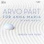 Arvo Pärt: Für Anna Maria - Sämtliche Klavierwerke (180g), 2 LPs