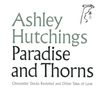 Text: "Ashley Hutchings Paradise and Thorns. Gloucester Docks Revisited and Other Tales of Love." Oben ist ein Gesicht skizziert., CD