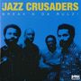 The Crusaders (auch: Jazz Crusaders): Break'n Da Rulz, CD, CD