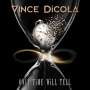 Vince DiCola: Only Time Will Tell (Limited Numbered Edition), CD
