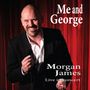 Morgan James (Sänger): Me And George: Live In Concert, CD