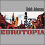 Robb Johnson: Eurotopia, LP, LP