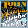 John Mayall: Howling At The Moon (180g), LP