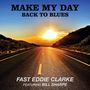 Fast Eddie Clarke: Make My Day - Back To Blues, LP