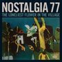 Nostalgia 77: The Loneliest Flower In The Village, LP