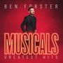 "BEN FORSTER" oben, "MUSICALS GREATEST HITS" in großen Buchstaben. Eine Person in Anzug steht vor rotem Hintergrund., CD