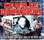 Charles Bukowski: The Life & Hazardous Times Of Charles Bukowski, CD