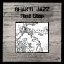 Bhakti Jazz: First Step (Reissue) (Limited Numbered Edition), LP