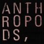 Anthropods: Anthropods, CD, CD