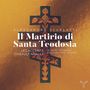 Alessandro Scarlatti (1660-1725): Il Martirio di Santa Teodosia (Rom, 1683), CD