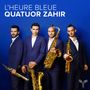 Quatuor Zahir - L'Heure bleue, CD, CD