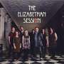 The Elizabethan Session: The Elizabethan Session, LP