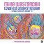 Mike Westbrook: Love And Understanding, CD