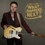„Gabe Stillman, What Happens Next?“ steht in großen Buchstaben, daneben ein Mann mit E-Gitarre in kariertem Jackett., LP